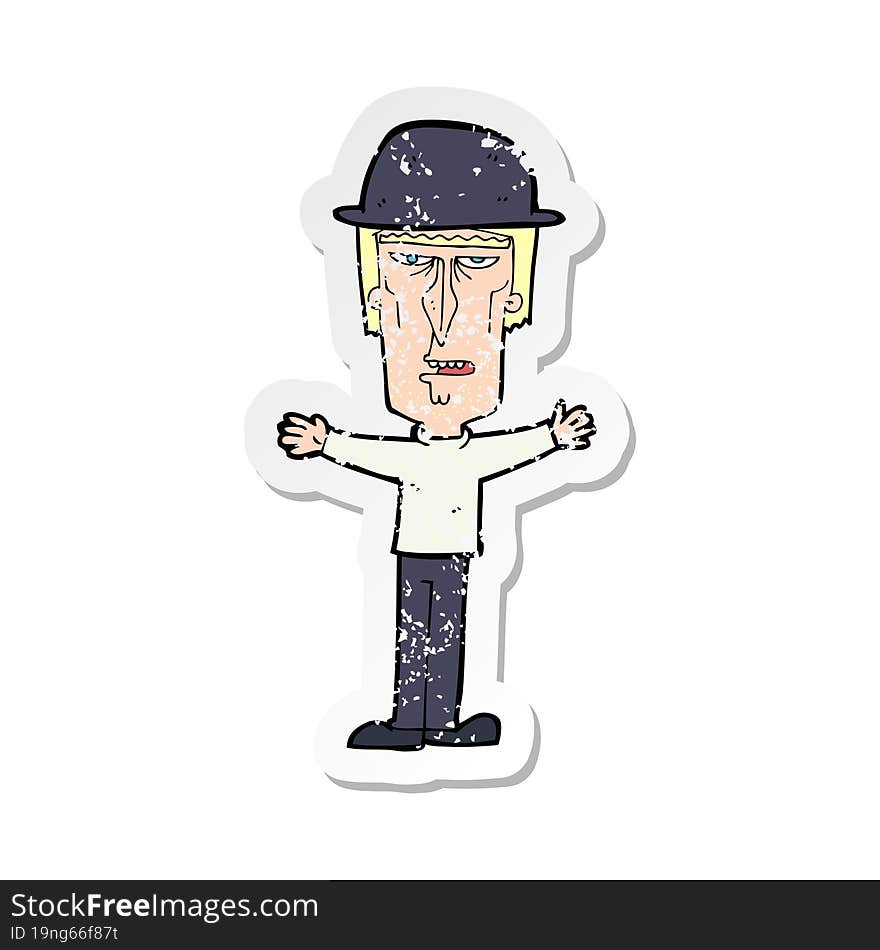 Retro Distressed Sticker Of A Cartoon Man Wearing Bowler Hat