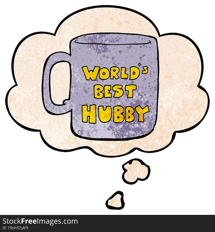 worlds best hubby mug with thought bubble in grunge texture style. worlds best hubby mug with thought bubble in grunge texture style