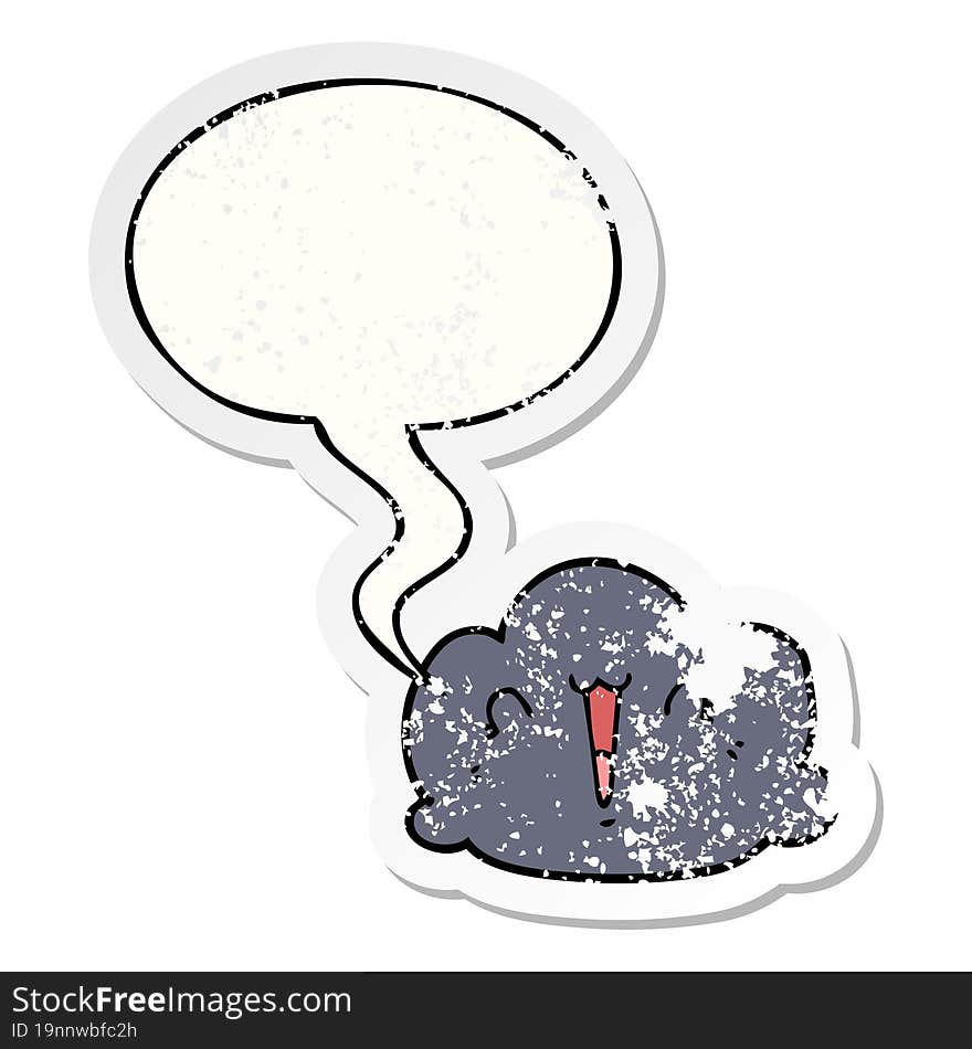 happy cloud cartoon with speech bubble distressed distressed old sticker. happy cloud cartoon with speech bubble distressed distressed old sticker