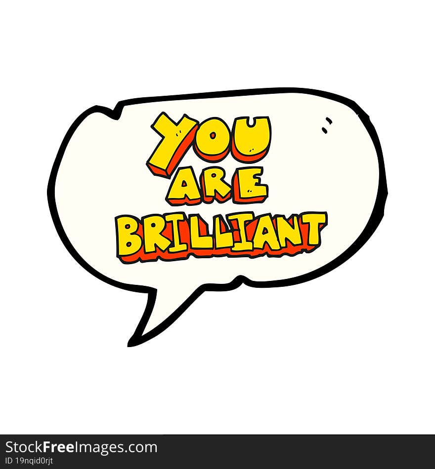 you are brilliant speech bubble cartoon symbol