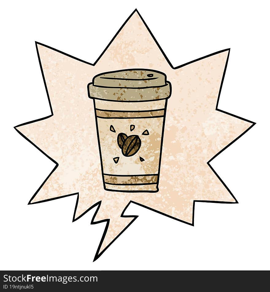 cartoon cup of takeout coffee and speech bubble in retro texture style