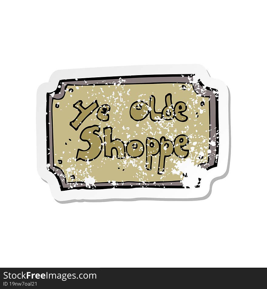 Retro Distressed Sticker Of A Cartoon Old Fake Shop Sign