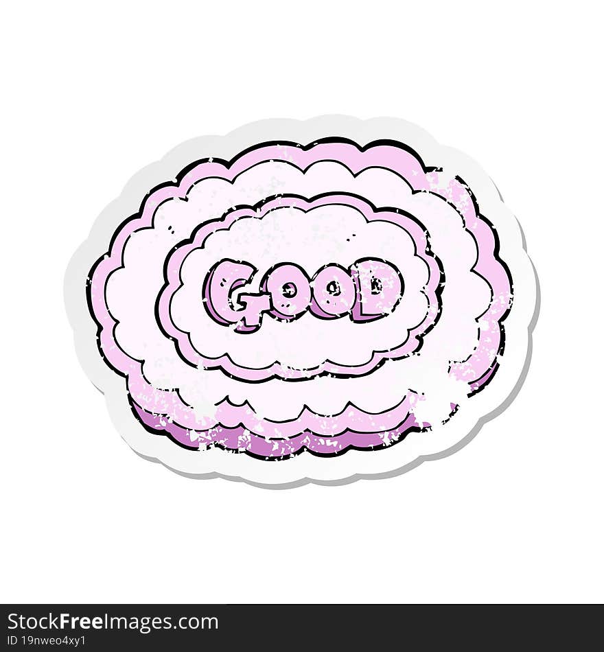 Retro Distressed Sticker Of A Good Cloud Sign