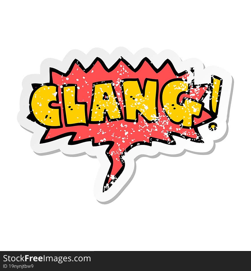 cartoon word clang and speech bubble distressed sticker