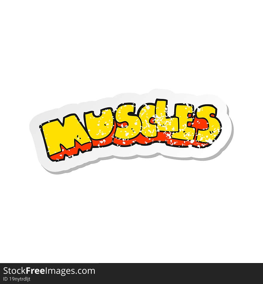 Retro Distressed Sticker Of A Cartoon Muscles Symbol