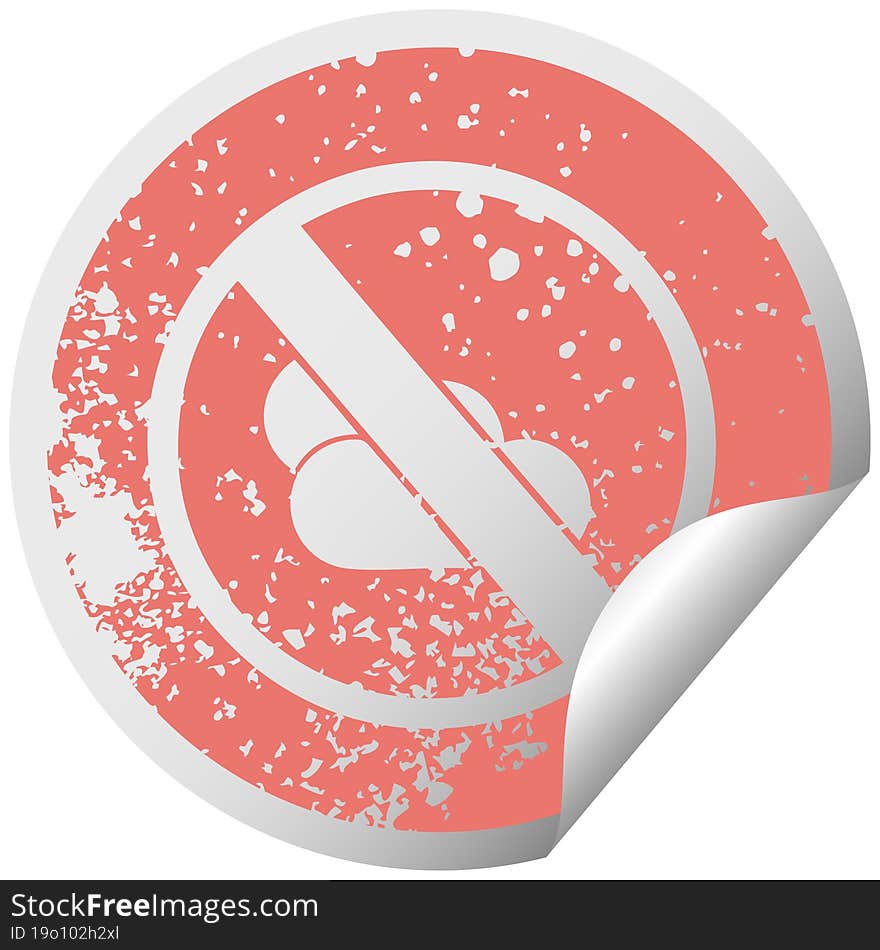 distressed circular peeling sticker symbol no sunny spells allowed sign