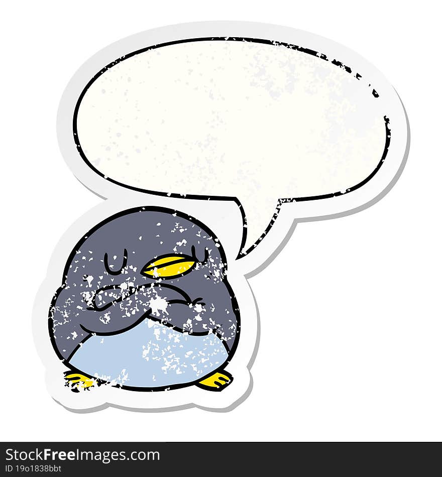 cartoon penguin with crossed arms with speech bubble distressed distressed old sticker. cartoon penguin with crossed arms with speech bubble distressed distressed old sticker