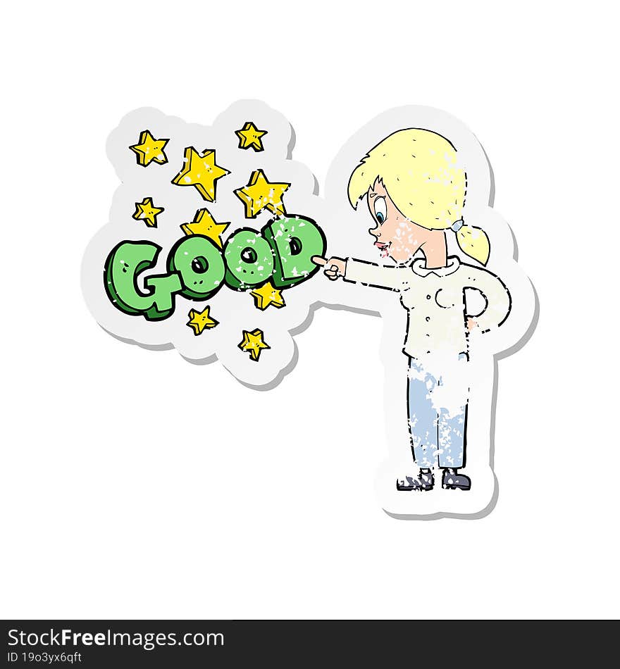 retro distressed sticker of a cartoon woman pointing out the good