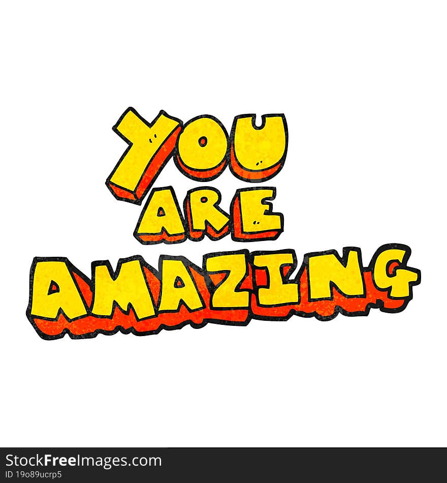 textured cartoon you are amazing text