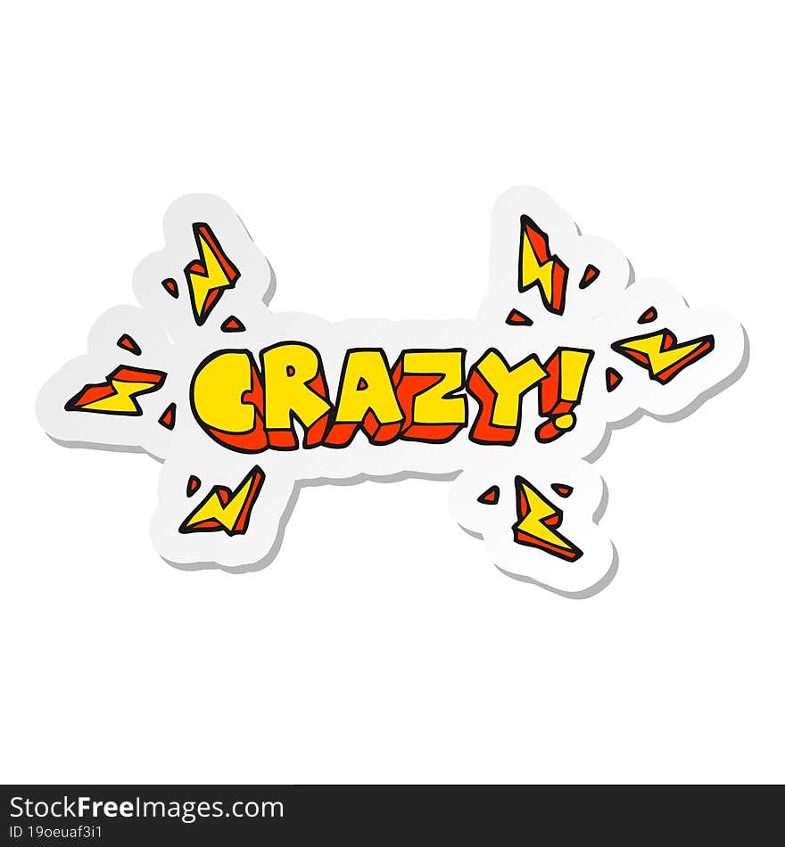 sticker of a cartoon shout crazy