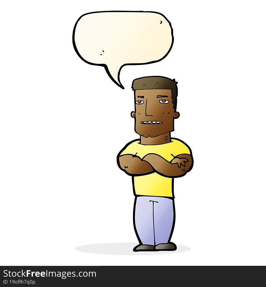 cartoon tough guy with folded arms with speech bubble