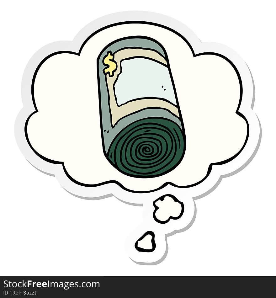 cartoon roll of money and thought bubble as a printed sticker