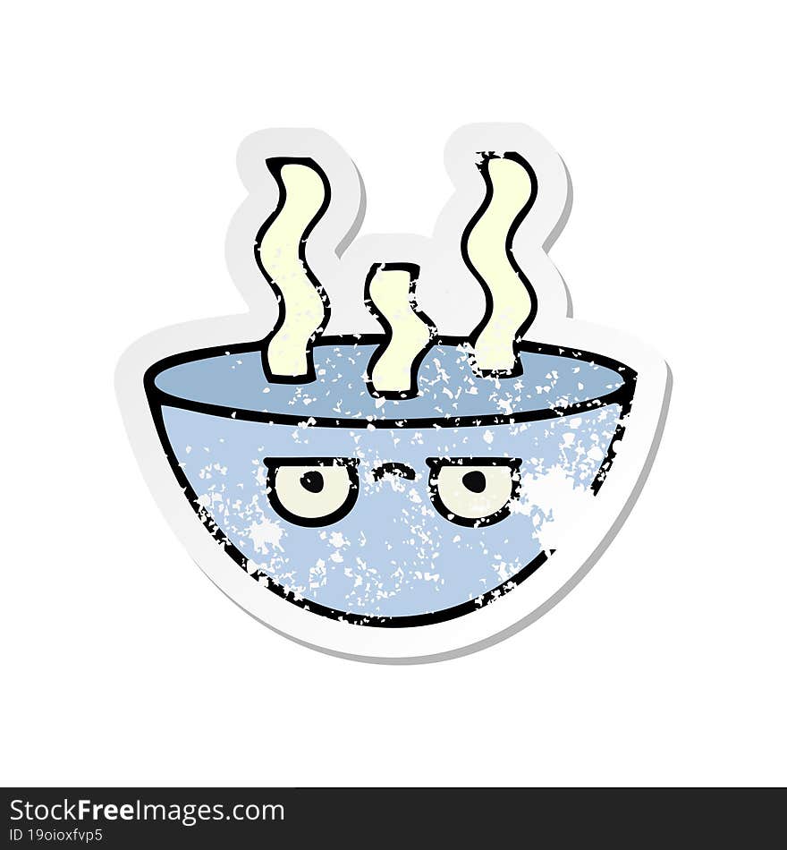 distressed sticker of a cute cartoon bowl of hot soup