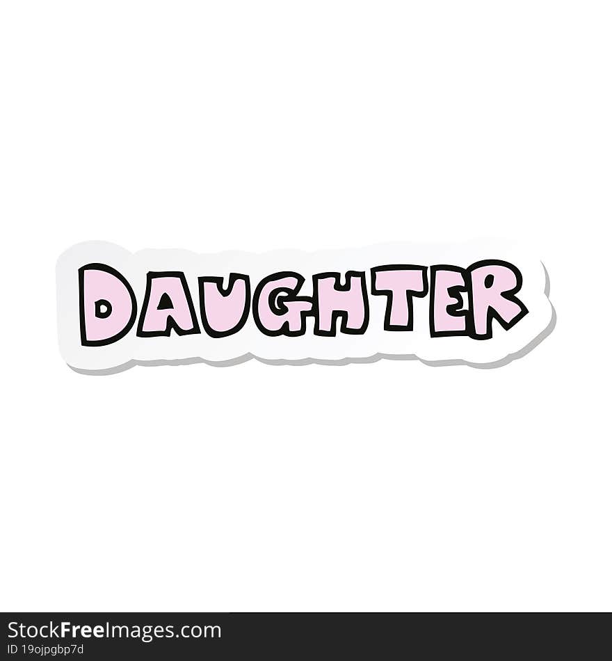 Sticker Of A Cartoon Word Daughter