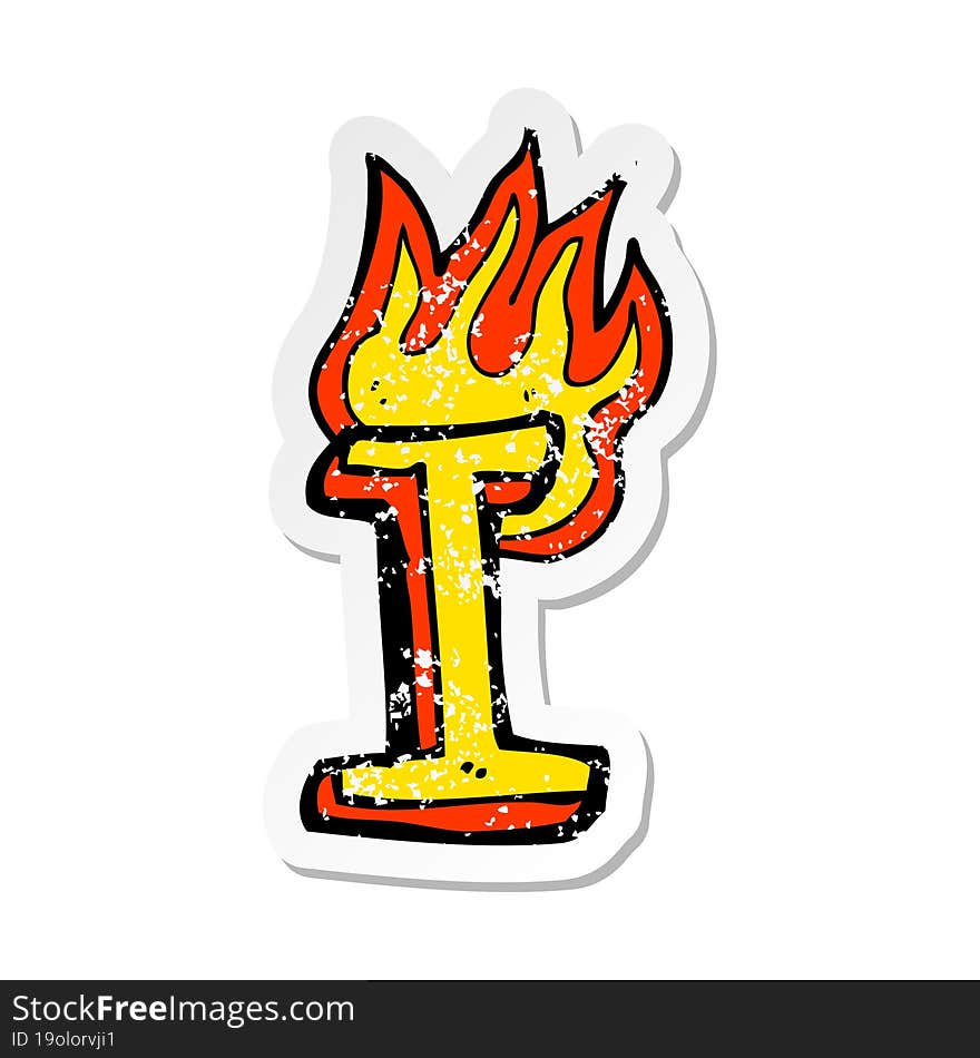 retro distressed sticker of a cartoon flaming letter