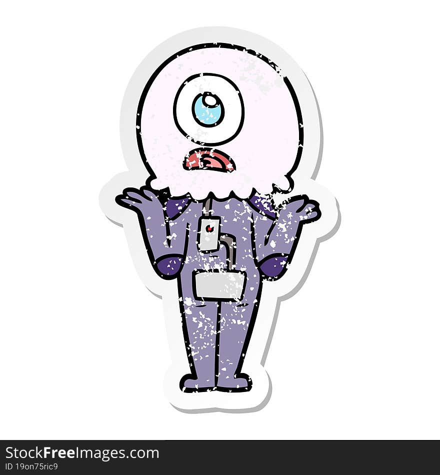 distressed sticker of a cartoon cyclops alien spaceman shrugging shoulders