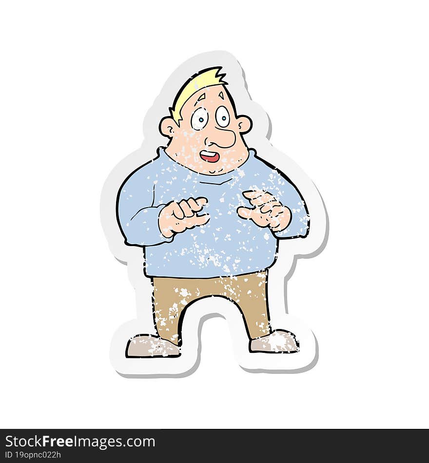 retro distressed sticker of a cartoon excited overweight man