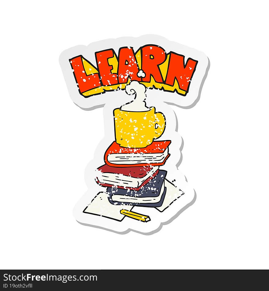 Retro Distressed Sticker Of A Cartoon Books And Coffee Cup Under Learn Symbol