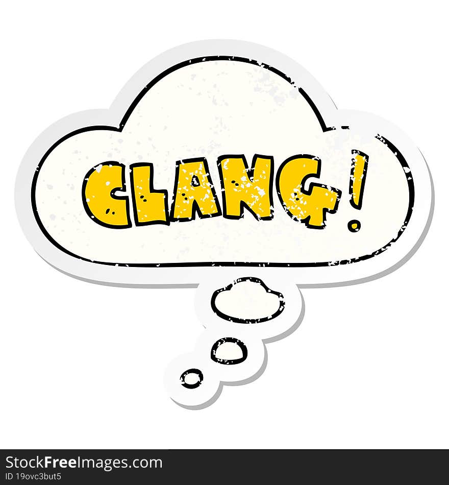 cartoon word clang and thought bubble as a distressed worn sticker