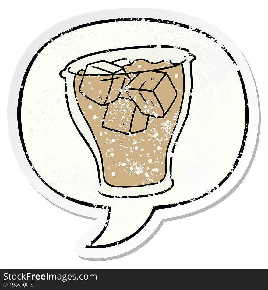 cartoon glass of cola and ice and speech bubble distressed sticker