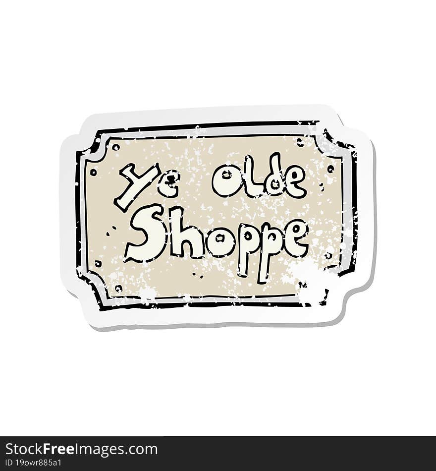 Retro Distressed Sticker Of A Cartoon Old Fake Shop Sign