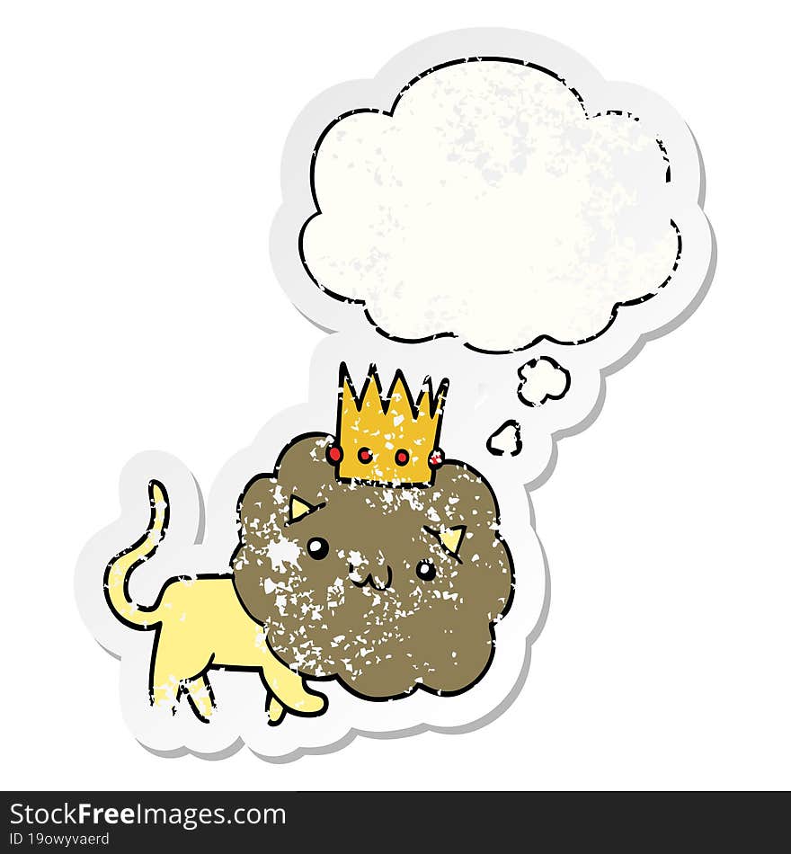 Cartoon Lion With Crown And Thought Bubble As A Distressed Worn Sticker