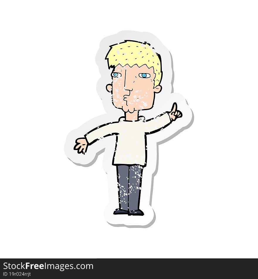 retro distressed sticker of a cartoon man raising point