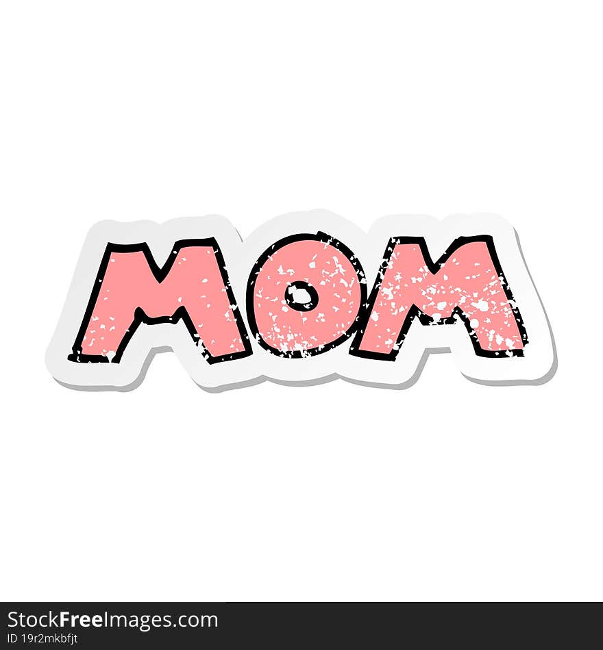 distressed sticker of a  cartoon word mom