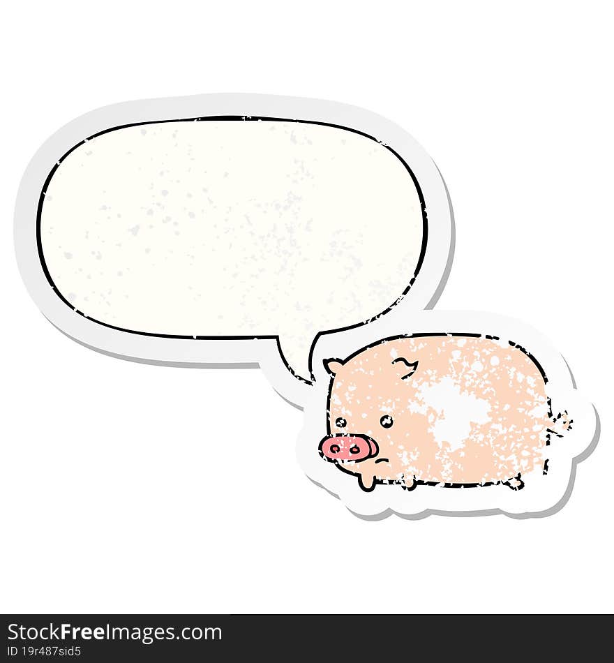 cute cartoon pig and speech bubble distressed sticker