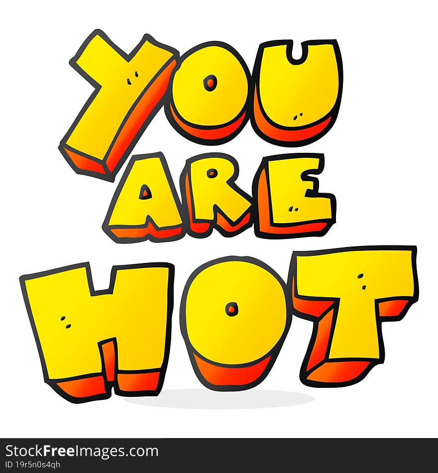 You Are Cartoon Sign