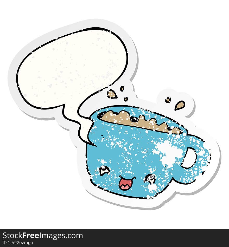 cartoon cup of coffee with speech bubble distressed distressed old sticker. cartoon cup of coffee with speech bubble distressed distressed old sticker