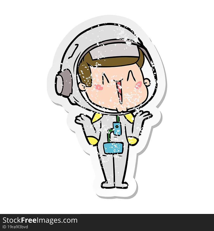 Distressed Sticker Of A Happy Cartoon Astronaut Shrugging Shoulders