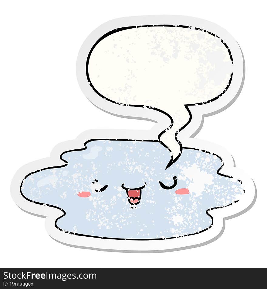 cartoon puddle with face with speech bubble distressed distressed old sticker. cartoon puddle with face with speech bubble distressed distressed old sticker