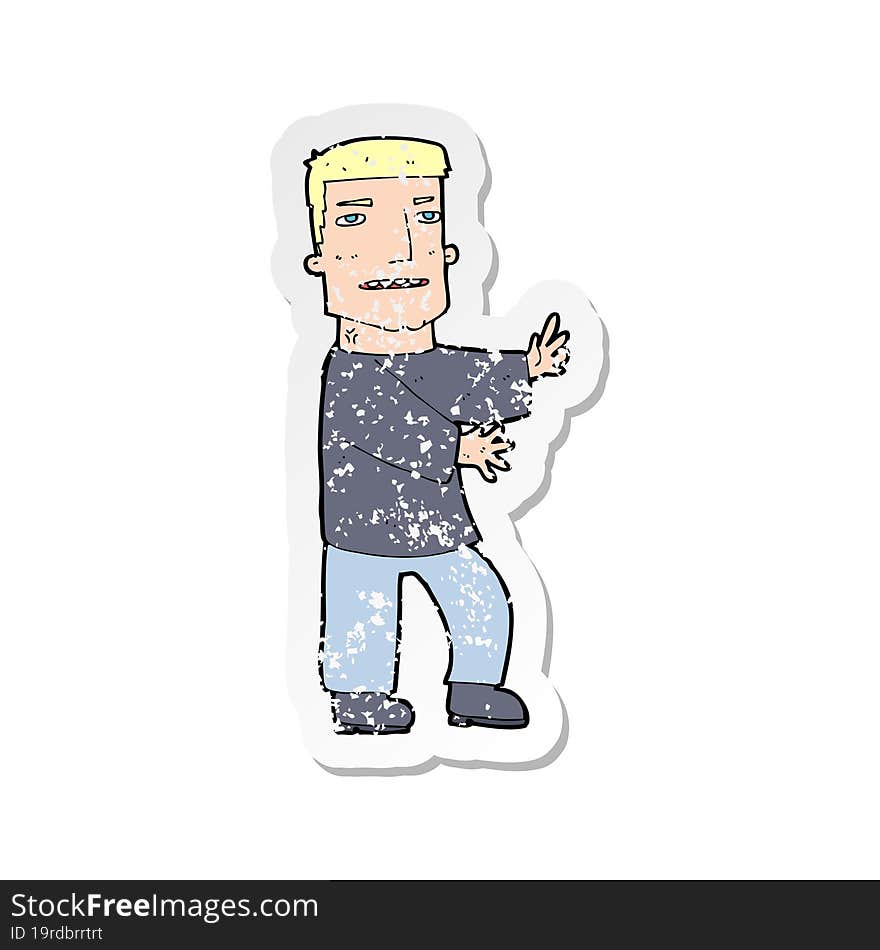 retro distressed sticker of a cartoon man gesturing