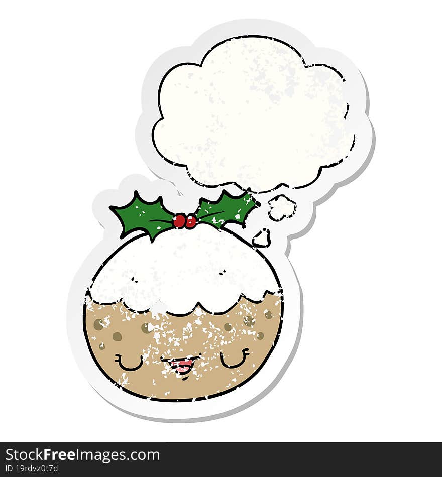 cute cartoon christmas pudding and thought bubble as a distressed worn sticker