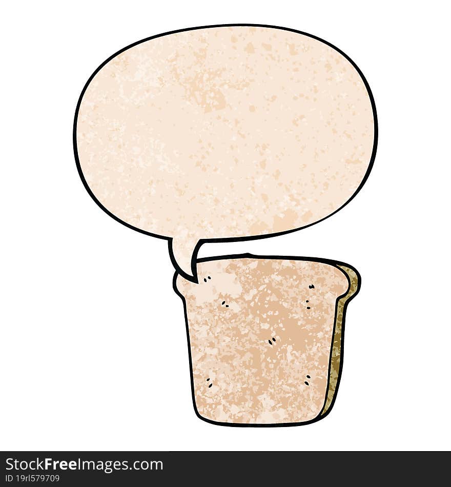 cartoon slice of bread with speech bubble in retro texture style