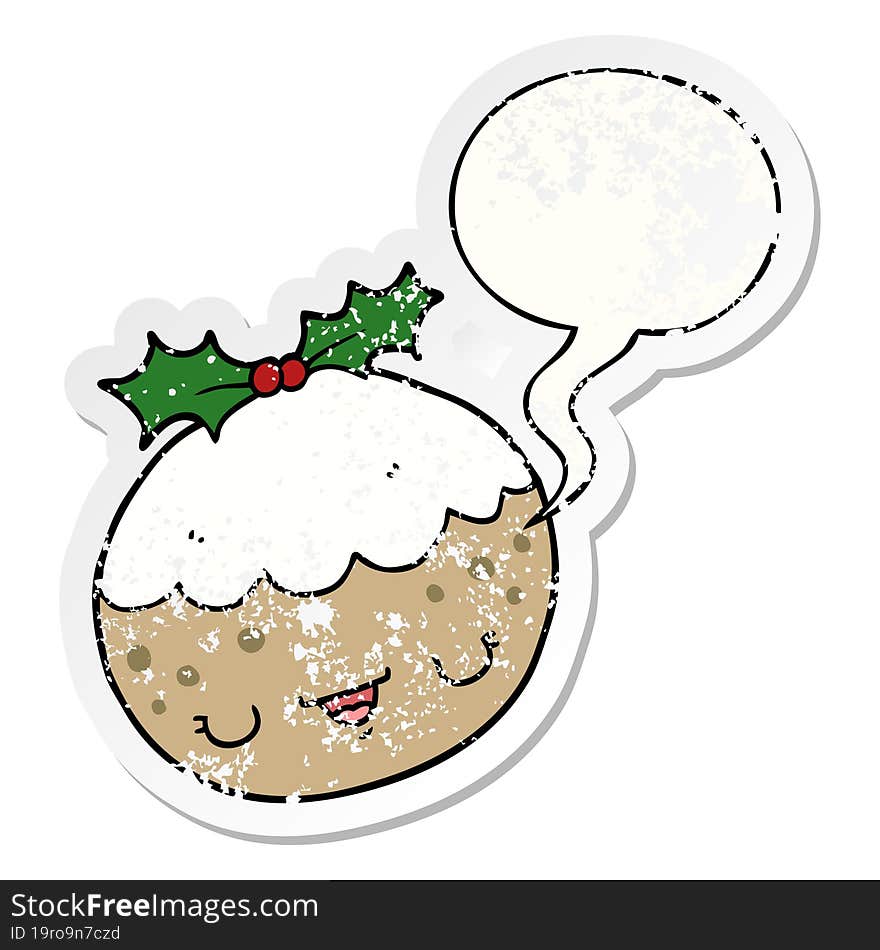 cute cartoon christmas pudding with speech bubble distressed distressed old sticker. cute cartoon christmas pudding with speech bubble distressed distressed old sticker