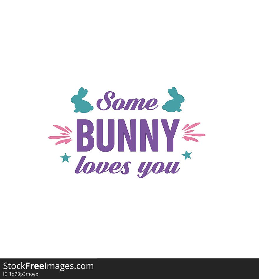 Some Bunny Loves You, Easter Public Holidays, Easter Egg Vector, Bunny Silhouette Svg, Easter Holidays, Easter Shirts