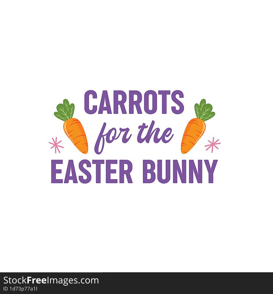 Carrots For The Easter Bunny, Happy Easter, Easter This Year, Easter Bunny Svg, Easter Egg Vector, Easter Public Holidays